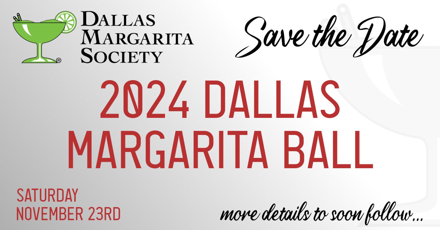 Dallas Margarita Society 2024 Dallas Margarita Ball Dallas Margarita